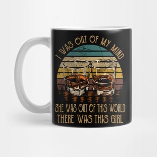 I was out of my mind, she was out of this world Whiskey Glasses Musics Lyrics Mug